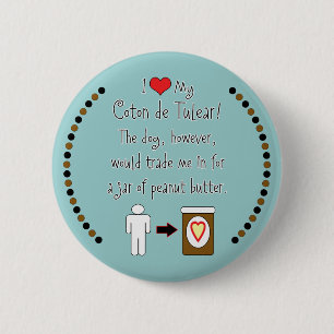 Badge Rond 5 Cm Mon beurre d'arachide de Tulear Loves de coton