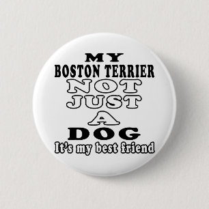Badge Rond 5 Cm Mon Boston Terrier pas simplement un chien