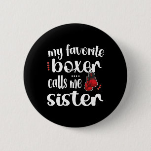 Badge Rond 5 Cm Mon Boxer Favori M'Appelle Soeur Fier Boxing Sis