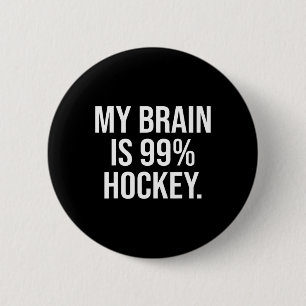 Badge Rond 5 Cm Mon cerveau est à 99% Hockey Drôle amateur de hock