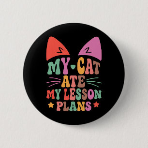 Badge Rond 5 Cm Mon chat a mangé mes plans de cours Professeur drô