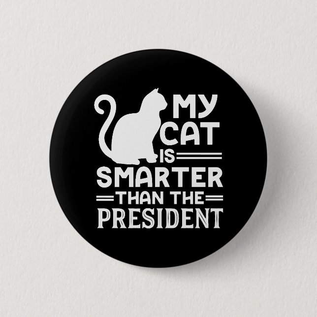 Badge Rond 5 Cm Mon chat est plus intelligent que le président (Devant)
