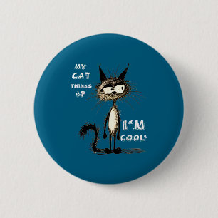 Badge Rond 5 Cm Mon chat pense que je suis cool Cadeau drôle pour