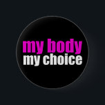 Badge Rond 5 Cm Mon corps Mon choix Pro Choice Feminist Politique<br><div class="desc">Une citation très pro-choix pour ceux qui se battent pour le droit des femmes à choisir. Gardez l'avortement légal et sûr pour chaque femme. Un bouton féministe fort contre le projet de la Cour Suprême après avoir renversé Roe V. Wade.</div>