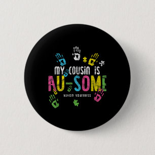 Badge Rond 5 Cm Mon Cousin Est Au-some _ Sensibilisation sur l'aut