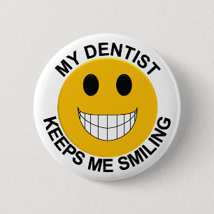 Badge Rond 5 Cm Mon dentiste me garde le bouton de sourire/Pin