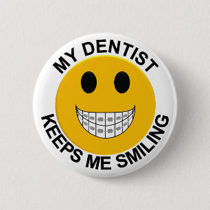 Badge Rond 5 Cm Mon Dentiste Me Garde Le Bouton Souriant / Épingle