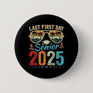 Badge Rond 5 Cm Mon Dernier Premier Jour Senior 2025 Ck À L'École 