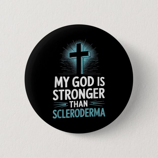 Badge Rond 5 Cm Mon Dieu Est Plus Fort Que Le Scléroderme (Devant)