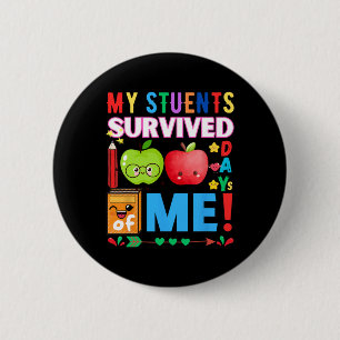 Badge Rond 5 Cm Mon élève a survécu 100 jours avec moi pour le 100
