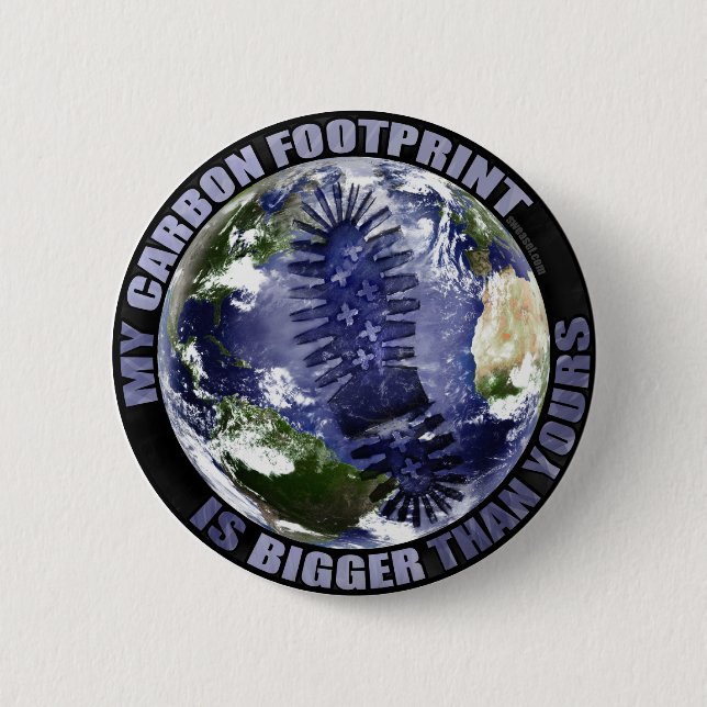 Badge Rond 5 Cm Mon empreinte de pas de carbone est plus grande (Devant)
