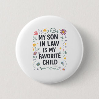 Badge Rond 5 Cm Mon gendre est mon enfant préféré Famille drôle Ma