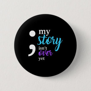 Badge Rond 5 Cm Mon histoire n'est pas encore finie La sensibilisa
