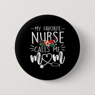 Badge Rond 5 Cm Mon Infirmière Favorite M'Appelle Maman Fleurs Mig