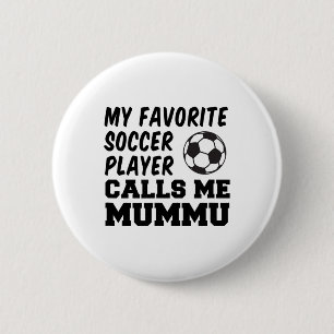 Badge Rond 5 Cm Mon Joueur De Football Préféré M'appelle Mummu Fin