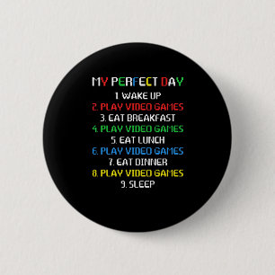 Badge Rond 5 Cm Mon Jour Parfait Jeux Vidéo Amusant Cool Gamer Te
