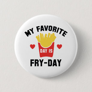 Badge Rond 5 Cm Mon jour préféré est Friture-Jour
