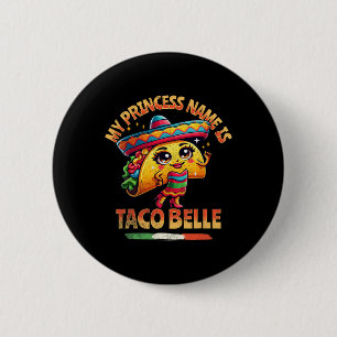 Badge Rond 5 Cm Mon Nom Princesse Est Taco Belle - Amoureux De La