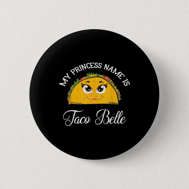 Badge Rond 5 Cm Mon Nom Princesse Est Taco Belle - Funny Pun Cinco (Devant)
