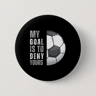 Badge Rond 5 Cm Mon objectif est de nier le vôtre Drôle de gardien
