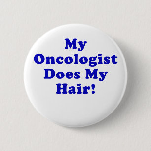 Badge Rond 5 Cm Mon oncologiste fait mes cheveux