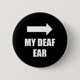 Badge Rond 5 Cm Mon Oreille Gauche Sourde Oreille Est Sourde Sensi