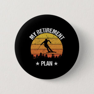 Badge Rond 5 Cm Mon plan de retraite Ski Drôle Skieur Vintage