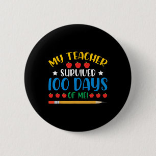 Badge Rond 5 Cm Mon Professeur A Survécu 100 Jours De Moi Amusant