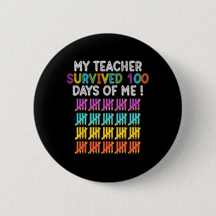 Badge Rond 5 Cm Mon Professeur A Survécu 100 Jours De Moi Enseigne