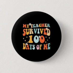 Badge Rond 5 Cm Mon Professeur A Survécu 100 Jours De Moi Fun 100 