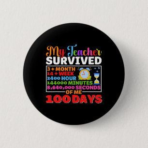 Badge Rond 5 Cm Mon professeur survit 100 Jours de moi Amusant 100