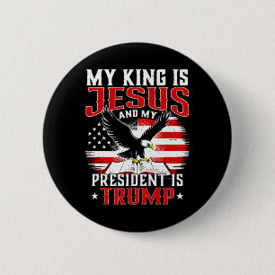 Badge Rond 5 Cm Mon roi est Jésus et mon président est Trump