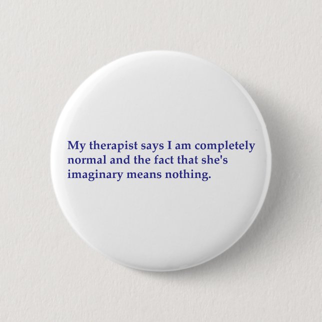Badge Rond 5 Cm Mon thérapeute dit : (Devant)