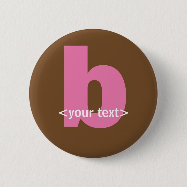 Badge Rond 5 Cm Monogramme rose et Brown - lettre B (Devant)