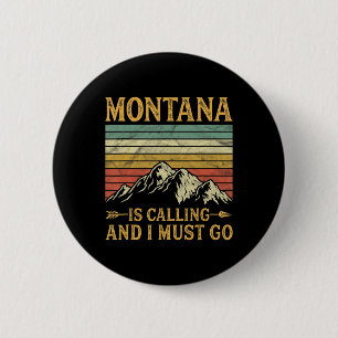 Badge Rond 5 Cm Montana Appelle Et Je Dois Y Aller
