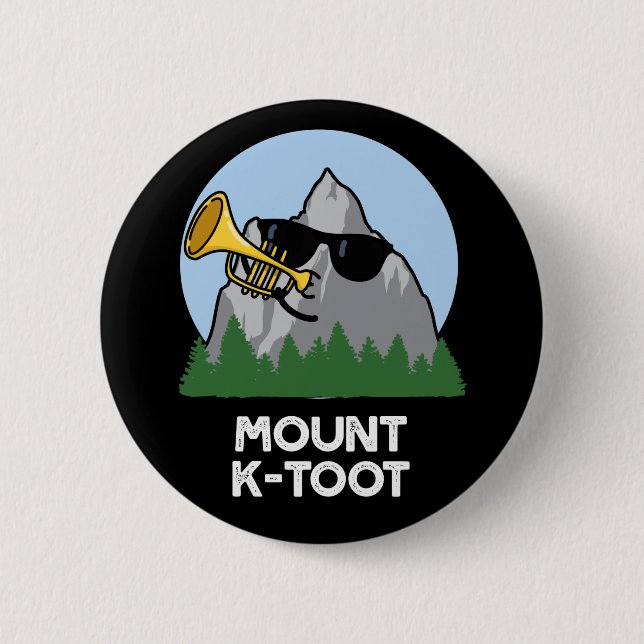Badge Rond 5 Cm Monte K-Toot Funny Mountain Pun Dark BG (Devant)