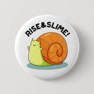 Badge Rond 5 Cm Monter Et Slime Funky Snail Pun