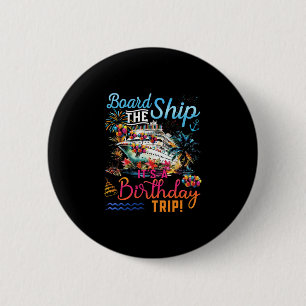 Badge Rond 5 Cm Montez à bord C'est un voyage d'anniversaire Crois