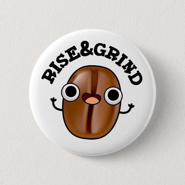 Badge Rond 5 Cm Montez Et Grind Funky Café Bean Pun (Devant)