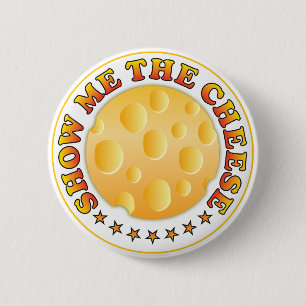 Badge Rond 5 Cm Montrez-moi le fromage