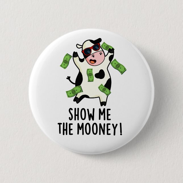 Badge Rond 5 Cm Montrez-Moi Le Mooney Funny Cow Pun (Devant)