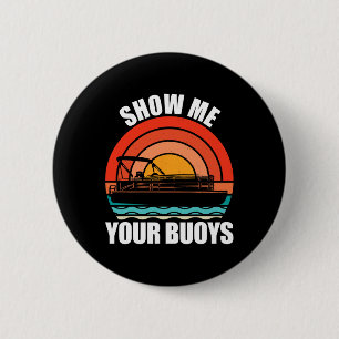 Badge Rond 5 Cm Montrez-moi vos bouées humour adulte drôle amateur