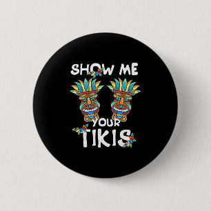 Badge Rond 5 Cm Montrez-moi vos seins Tikis drôle Aloha hawaïen Ha