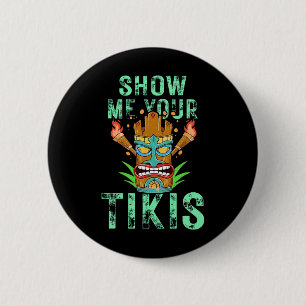 Badge Rond 5 Cm Montrez-Moi Votre Tissu Tikis Funny Hawaiian Aloha