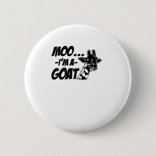 Badge Rond 5 Cm Moo... Je suis un animal de chèvre Zoogoer Funny G