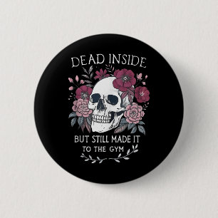 Badge Rond 5 Cm Mort À L'Intérieur Mais Il Est Toujours Fait À La