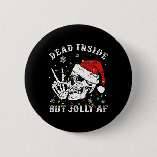 Badge Rond 5 Cm Mort À L'Intérieur Mais Jolly Af Skeleton Père Noë