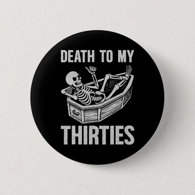 Badge Rond 5 Cm Mort à mes 30 ans (Devant)
