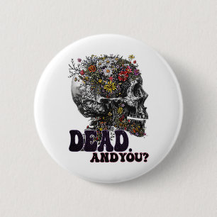 Badge Rond 5 Cm Mort Et Vous Crâne Tête Drôle Halloween Cos