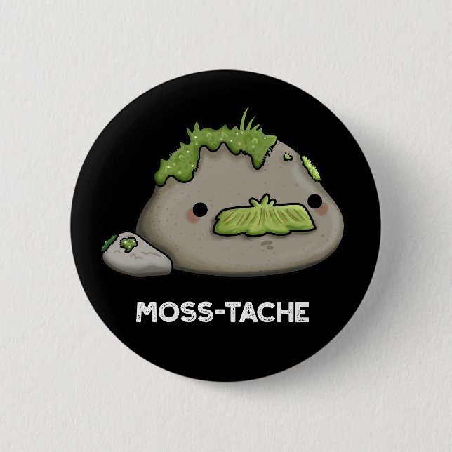 Badge Rond 5 Cm Moss-tache Funny Mustache Pun Dark BG (Devant)